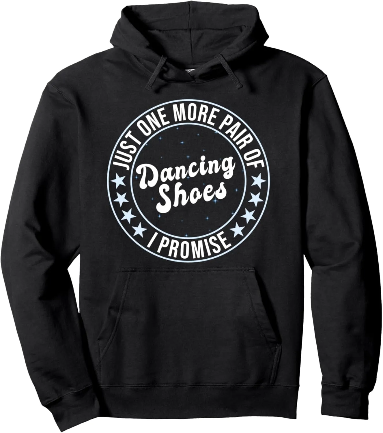 One More Pair Of Dancing Shoes Funny Ballroom Pullover Hoodie