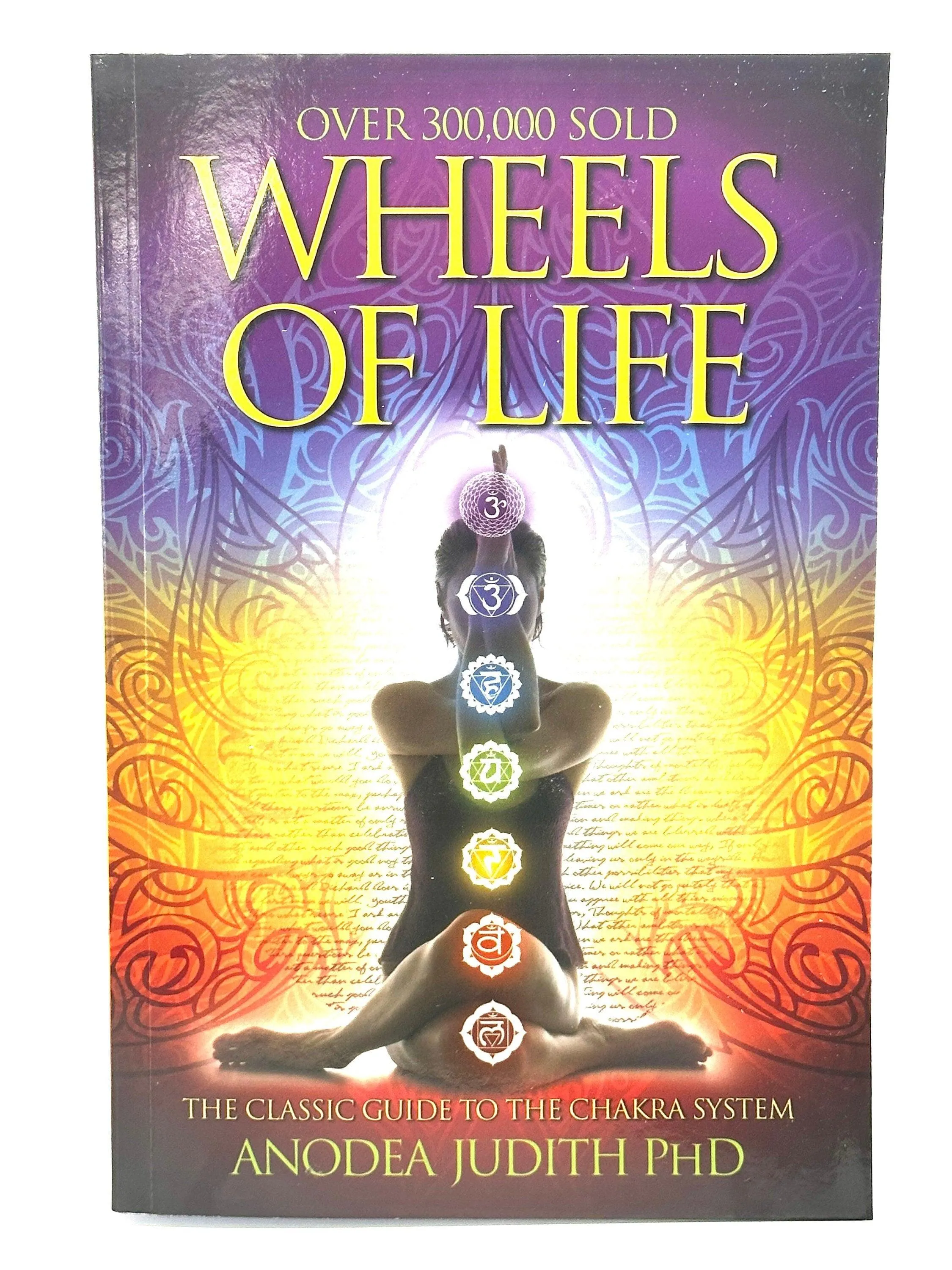 Wheels of life by Anodea Judith PhD